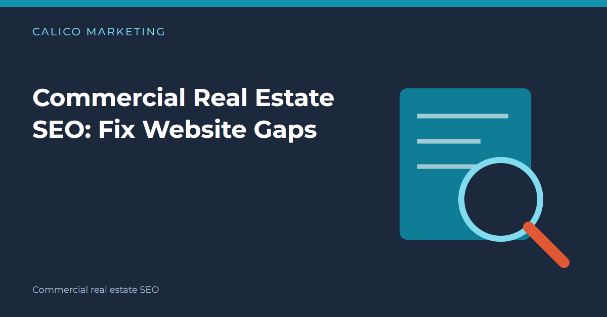 Commercial Real Estate SEO: Fix Website Gaps
