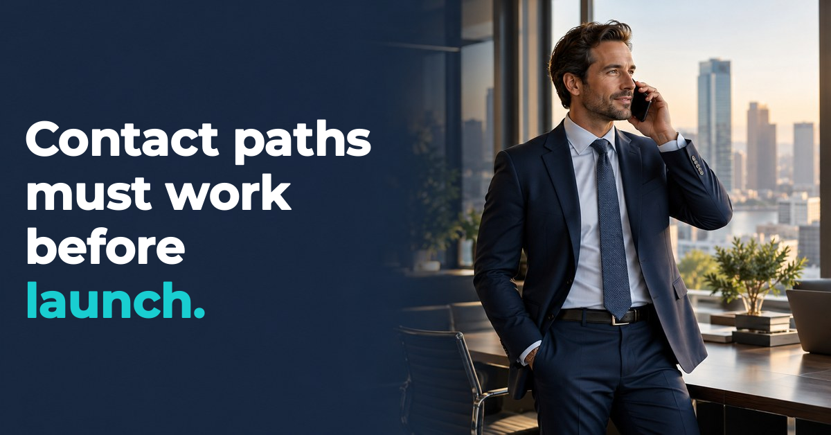 Contact paths must work before launch. — office phone