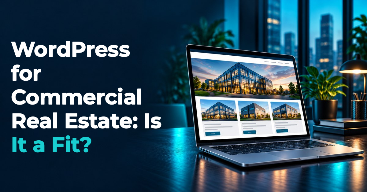 WordPress for Commercial Real Estate: Is It a Fit? WordPress for Commercial Real Estate: Is It a Fit? — laptop illustration